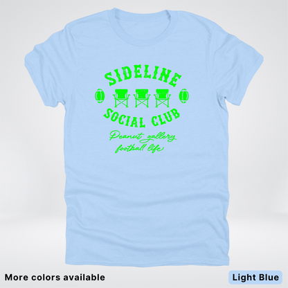 Sideline Social Club Peanut Gallery Football Life - Green Design -T-Shirt