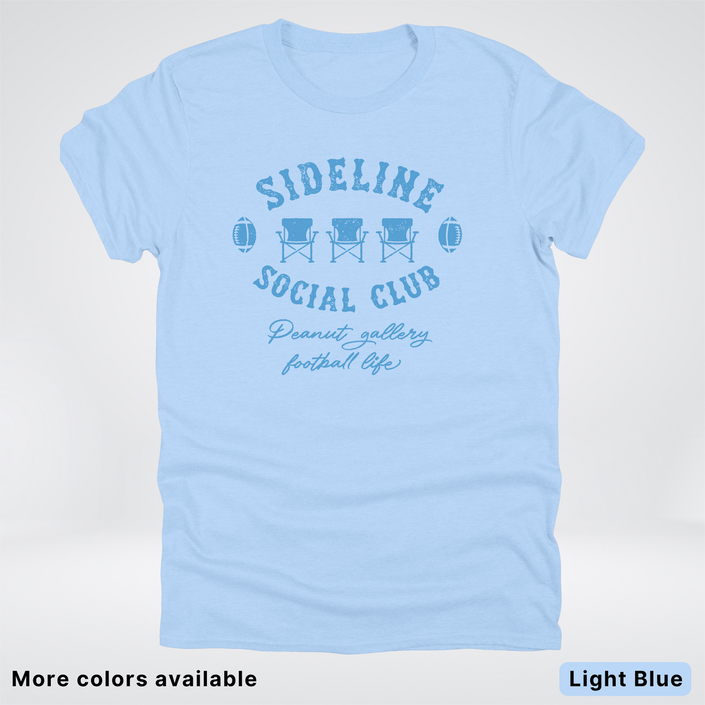 Sideline Social Club Peanut Gallery Football Life – Light Blue Design - T-Shirt