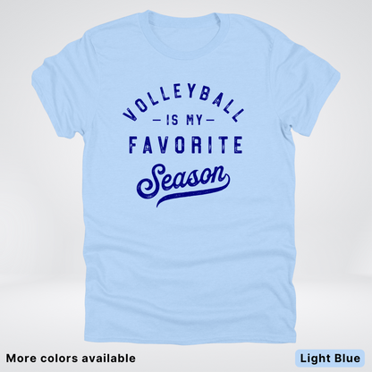 Volleyball Is My Favorite Season - Navy Design - T-Shirt