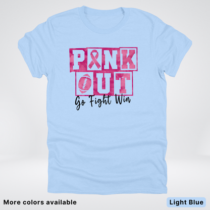 Pink Out Go Fight Win Football - T-Shirt