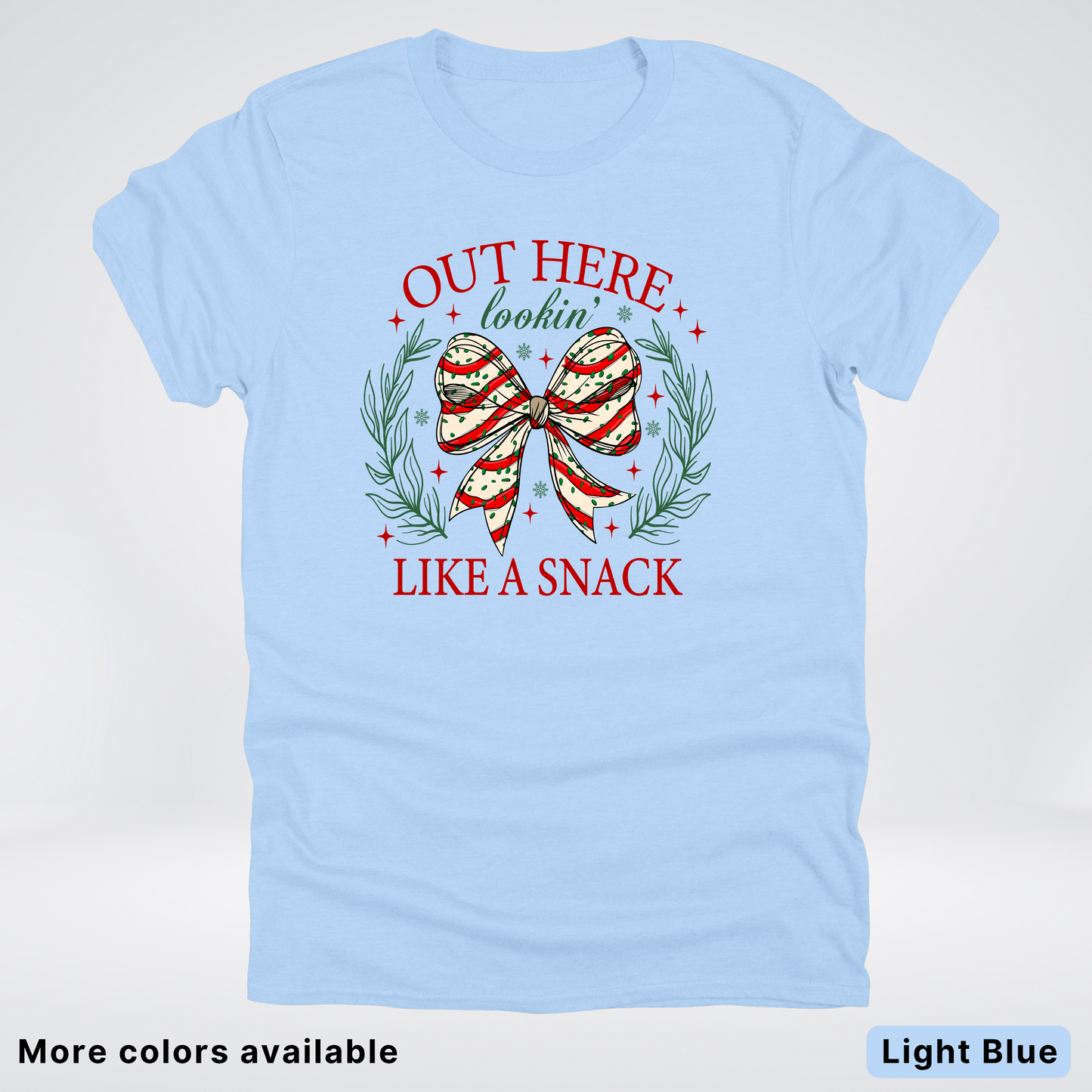 Out Here Looking Like A Snack - T-Shirt