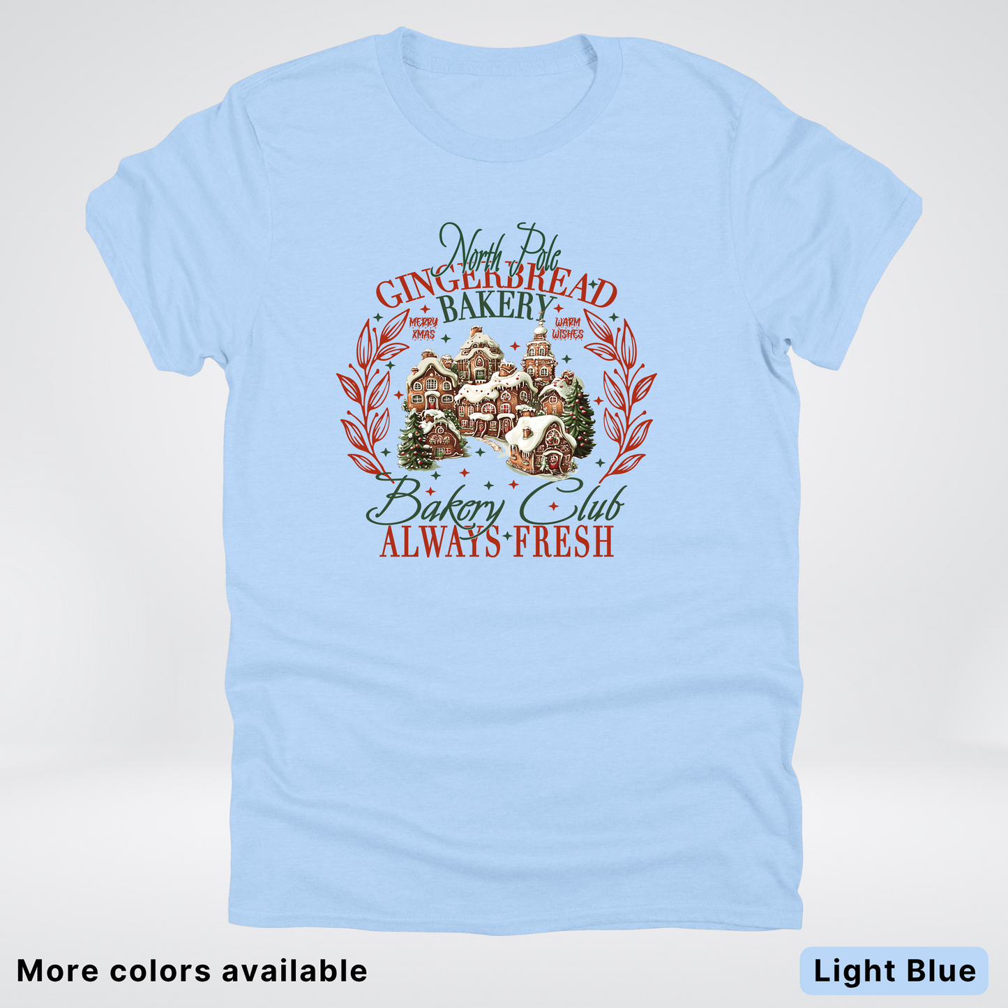 North Pole Gingerbread Bakery  Club Always Fresh - T-Shirt