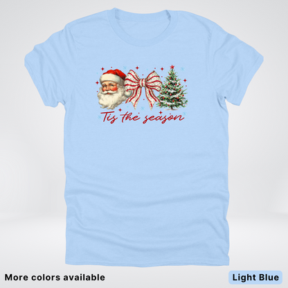 Tis The Season - T-Shirt