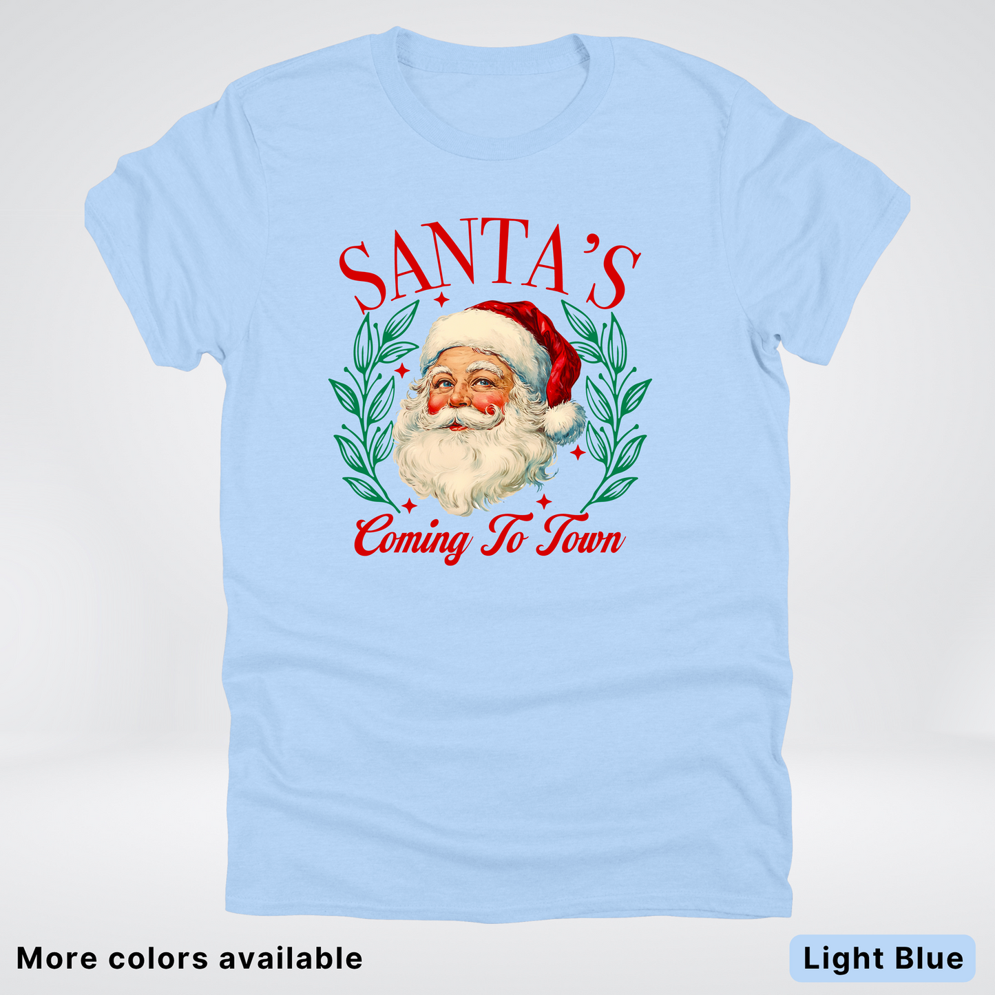 Santa's Coming To Town - T-Shirt