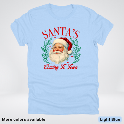 Santa's Coming To Town - T-Shirt