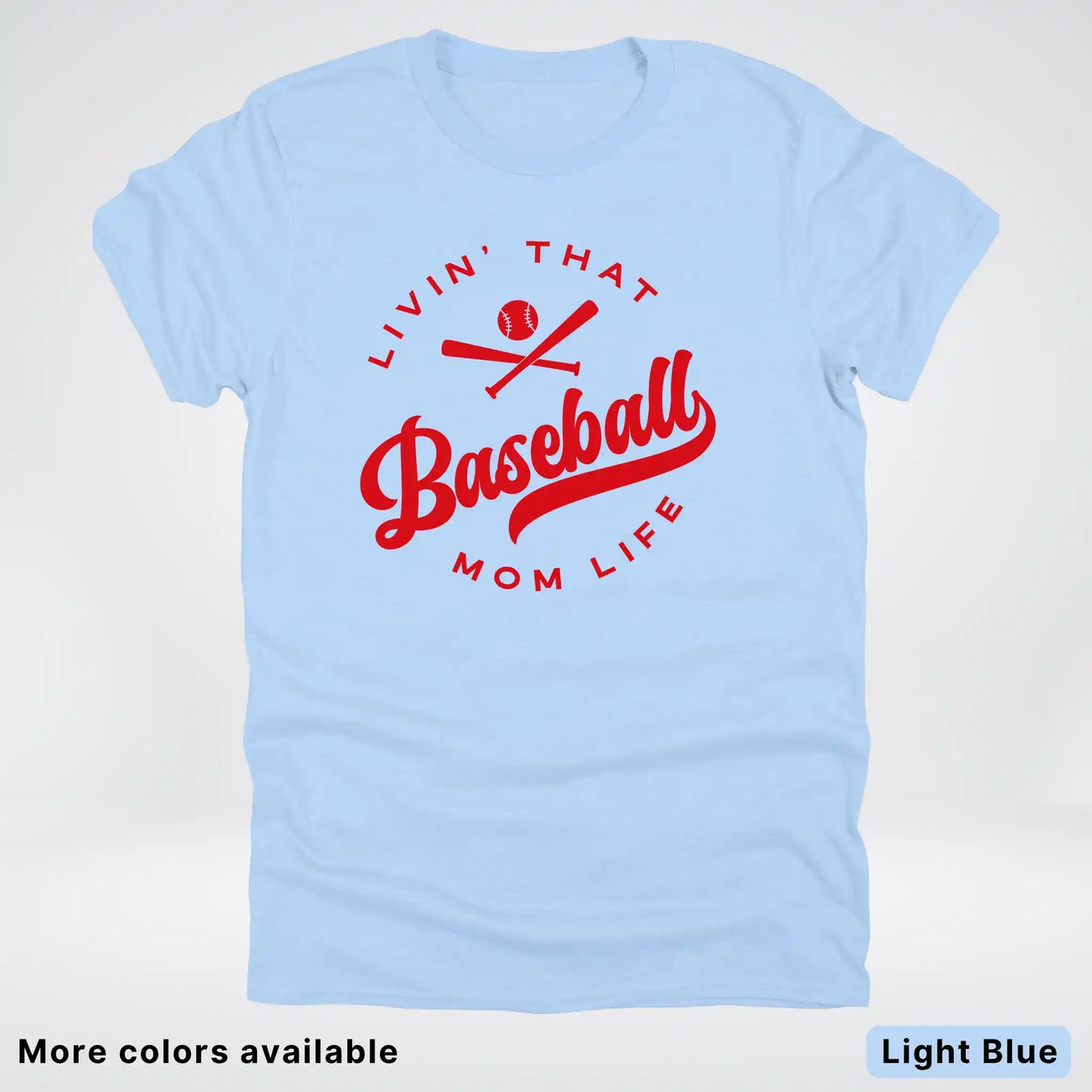 Livin' That Baseball Mom Life - Red Design - T-Shirt