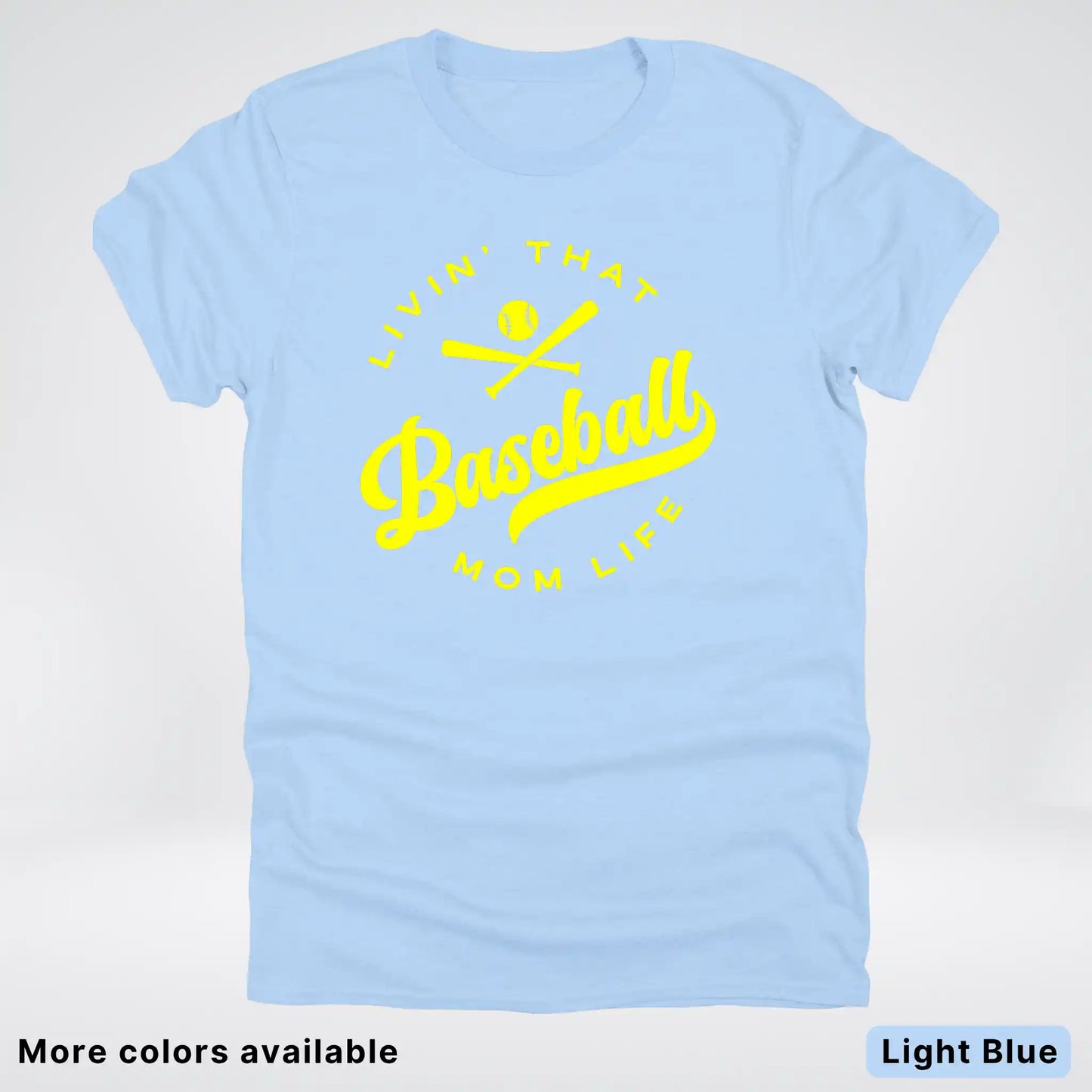 Livin' That Baseball Mom Life - Yellow Design - T-Shirt