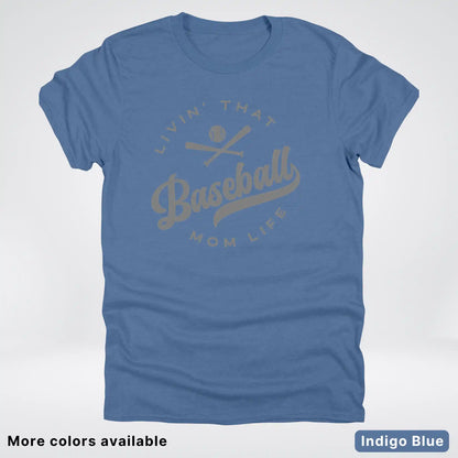 Livin' That Baseball Mom Life - Gray Design - T-Shirt