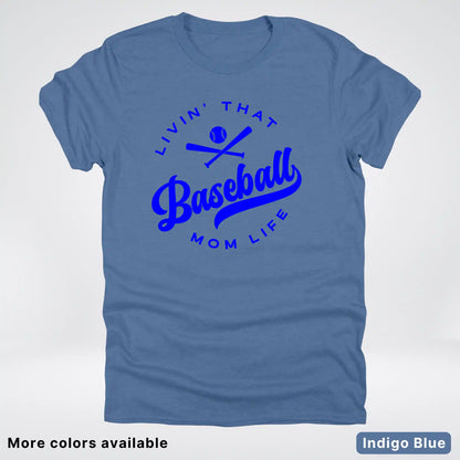 Livin' That Baseball Mom Life - Blue Design - T-Shirt