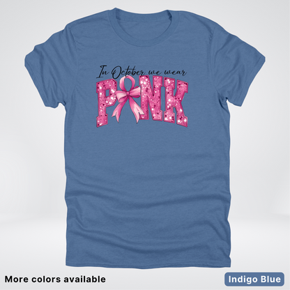 In October We Wear Pink Shimmer - T-Shirt