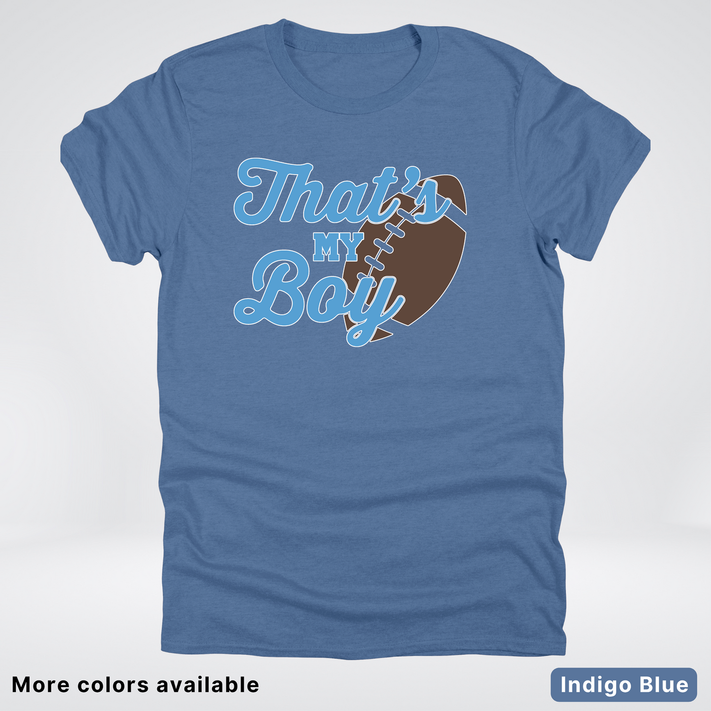 That's My Boy - Light Blue Design - Football - T-Shirt