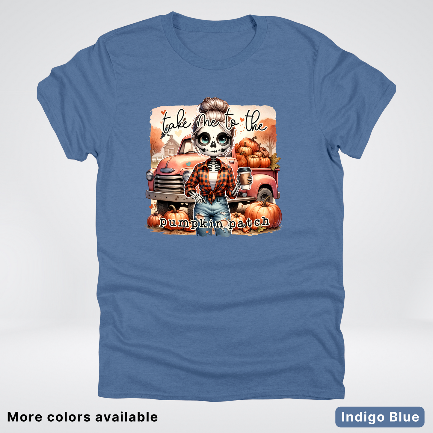 Take Me To The Pumpkin Patch Skeleton -T-Shirt