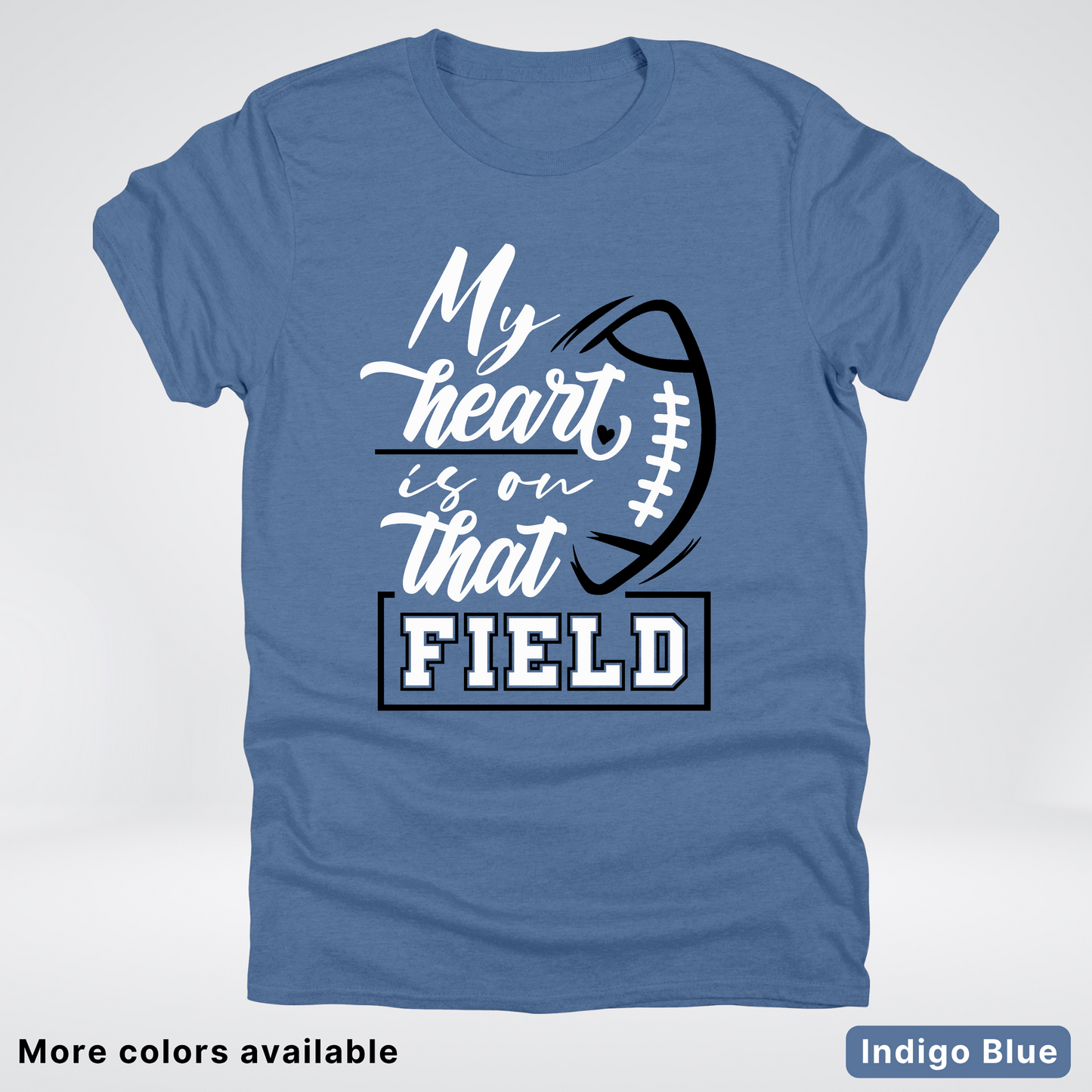 My Heart Is On That Field – Black Design – T-Shirts