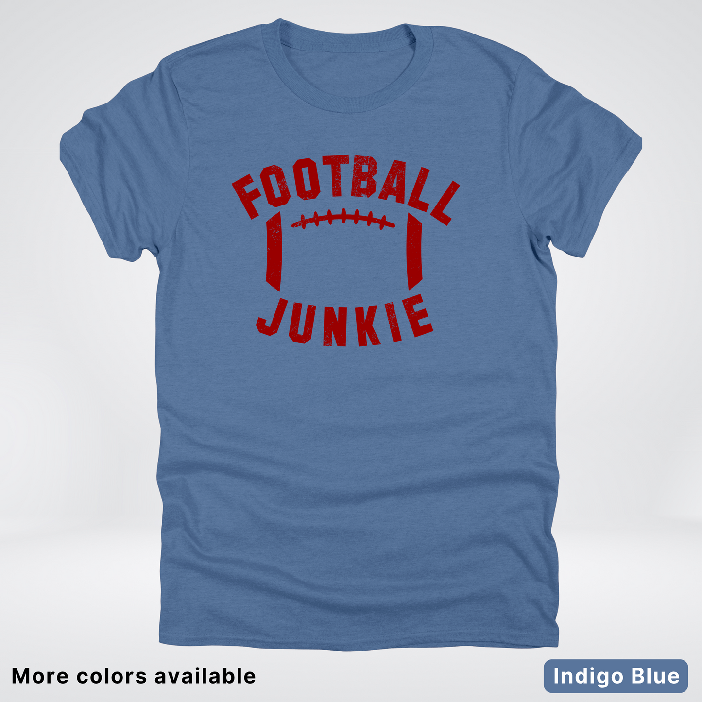 Football Junkie – Maroon Design - T-Shirt