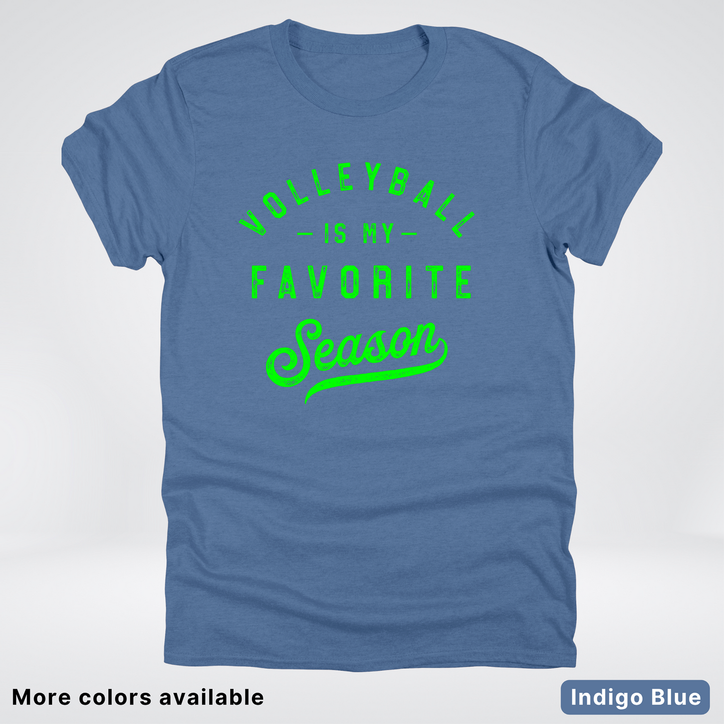 Volleyball Is My Favorite Season - Green Design - T-Shirt
