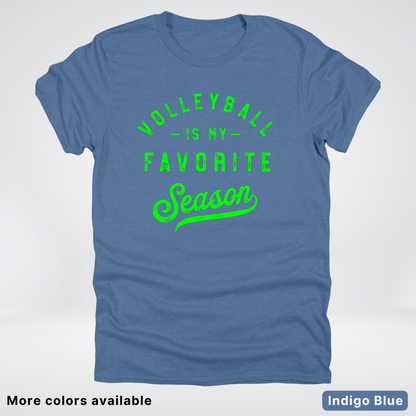 Volleyball Is My Favorite Season - Green Design - T-Shirt