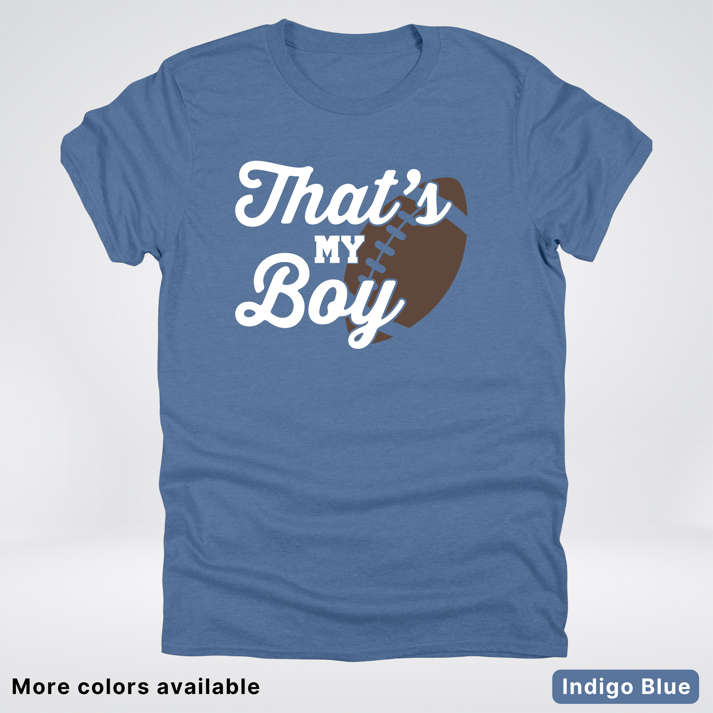 That's My Boy - White Design - Football - T-Shirt