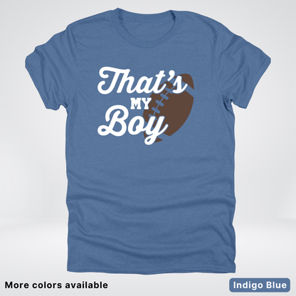 That's My Boy - White Design - Football - T-Shirt