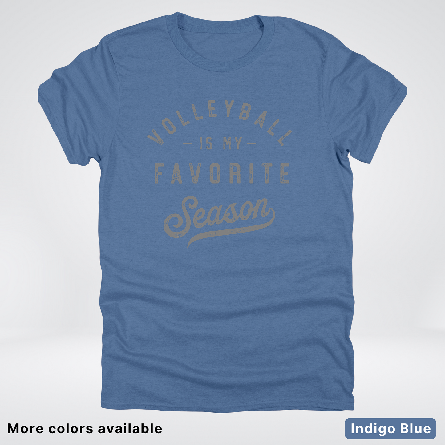 Volleyball Is My Favorite Season - Gray Design - T-Shirt