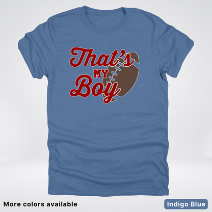 That's My Boy - Maroon Design - Football - T-Shirt