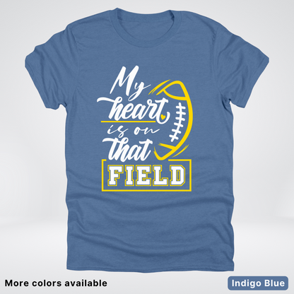My Heart Is On That Field – Gold Design – T–Shirts