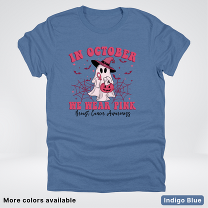 In October We Wear Pink Trick or Treating Ghost Witch - T-Shirt