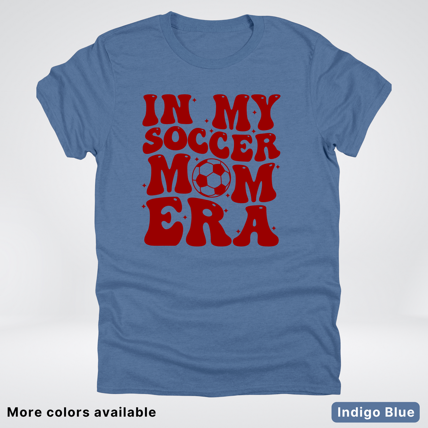 In My Soccer Mom Era – Maroon Design - T-Shirt