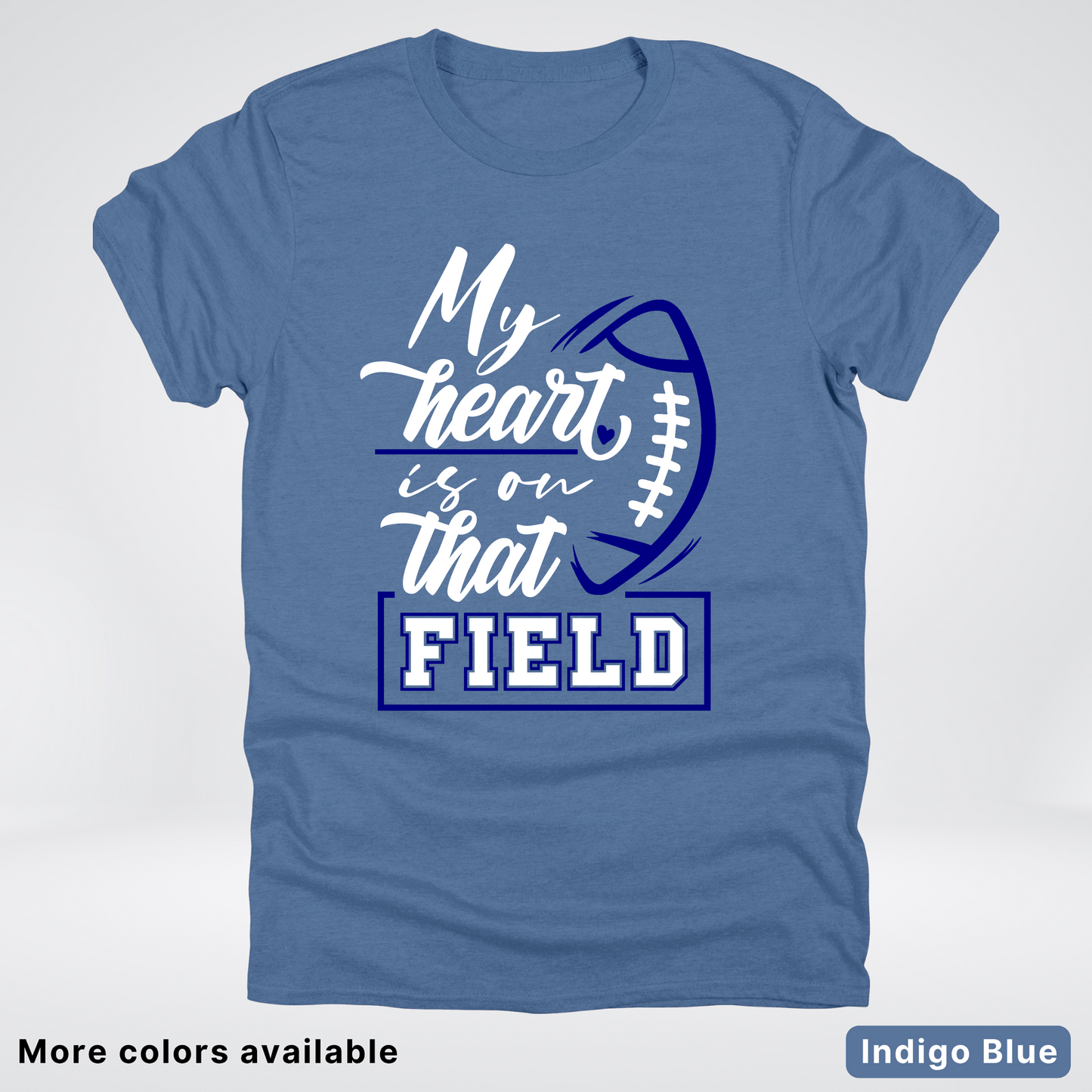 My Heart Is On That Field – Navy Design – T-Shirt