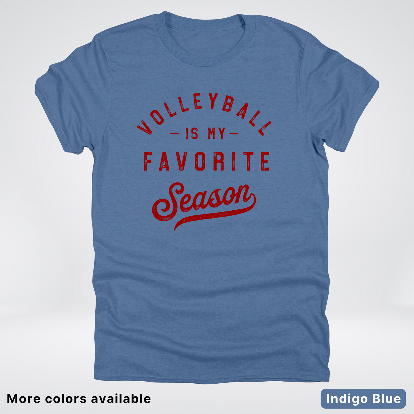 Volleyball Is My Favorite Season - Maroon Design - T-Shirt