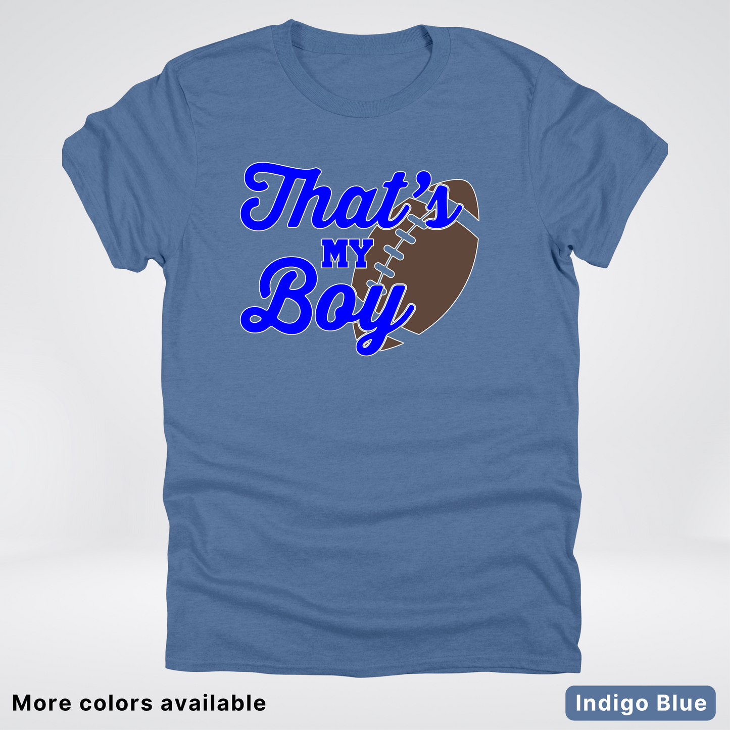 That's My Boy - Blue Design - Football - T-Shirt