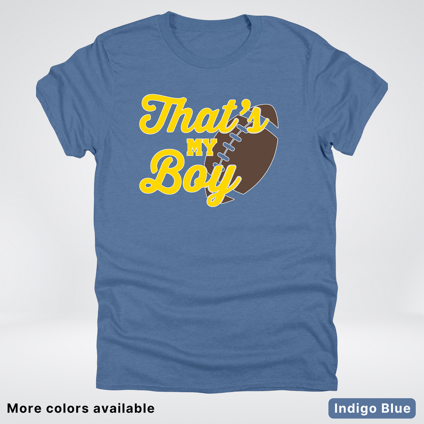 That's My Boy - Gold Design - Football - T-Shirt