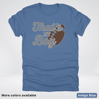 That's My Boy - Gray Design - Football - T-Shirt