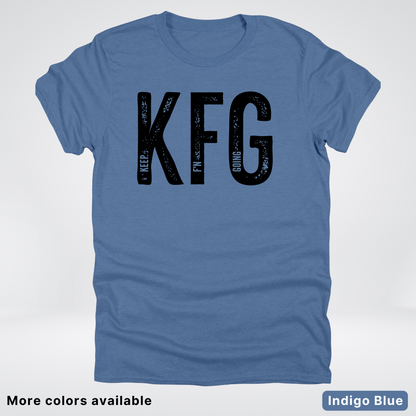 Keep F'N Going T-Shirt