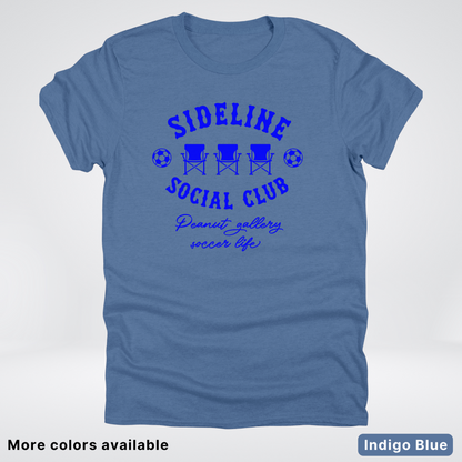 Sideline Social Club Peanut Gallery Soccer Life – Blue Design - T-Shirt