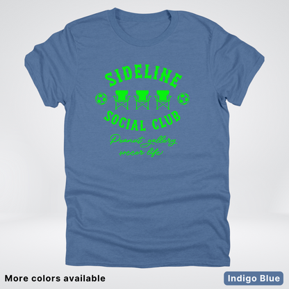 Sideline Social Club Peanut Gallery Soccer Life – Green Design - T-Shirt