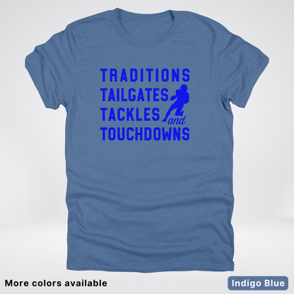 Traditions Tailgates Tackles and Touchdowns - Blue Design - Football T-Shirt