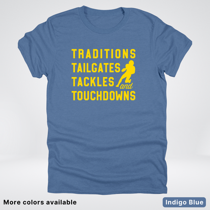 Traditions Tailgates Tackles and Touchdowns - Gold Design - Football T-Shirt