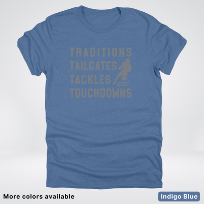 Traditions Tailgates Tackles and Touchdowns - Gray Design - Football T-Shirt