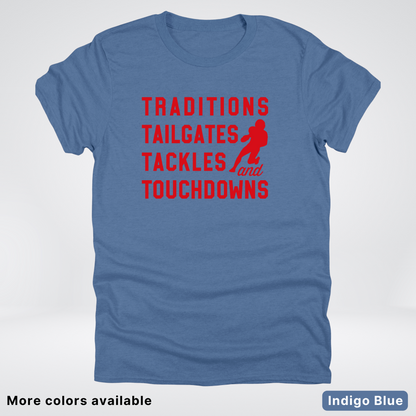 Traditions Tailgates Tackles and Touchdowns - Red Design - Football T-Shirt