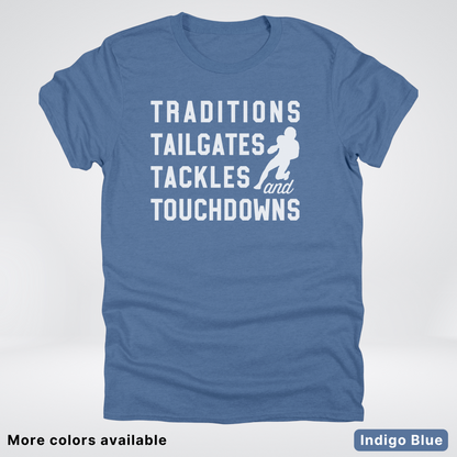 Traditions Tailgates Tackles and Touchdowns - White Design - Football T-Shirt
