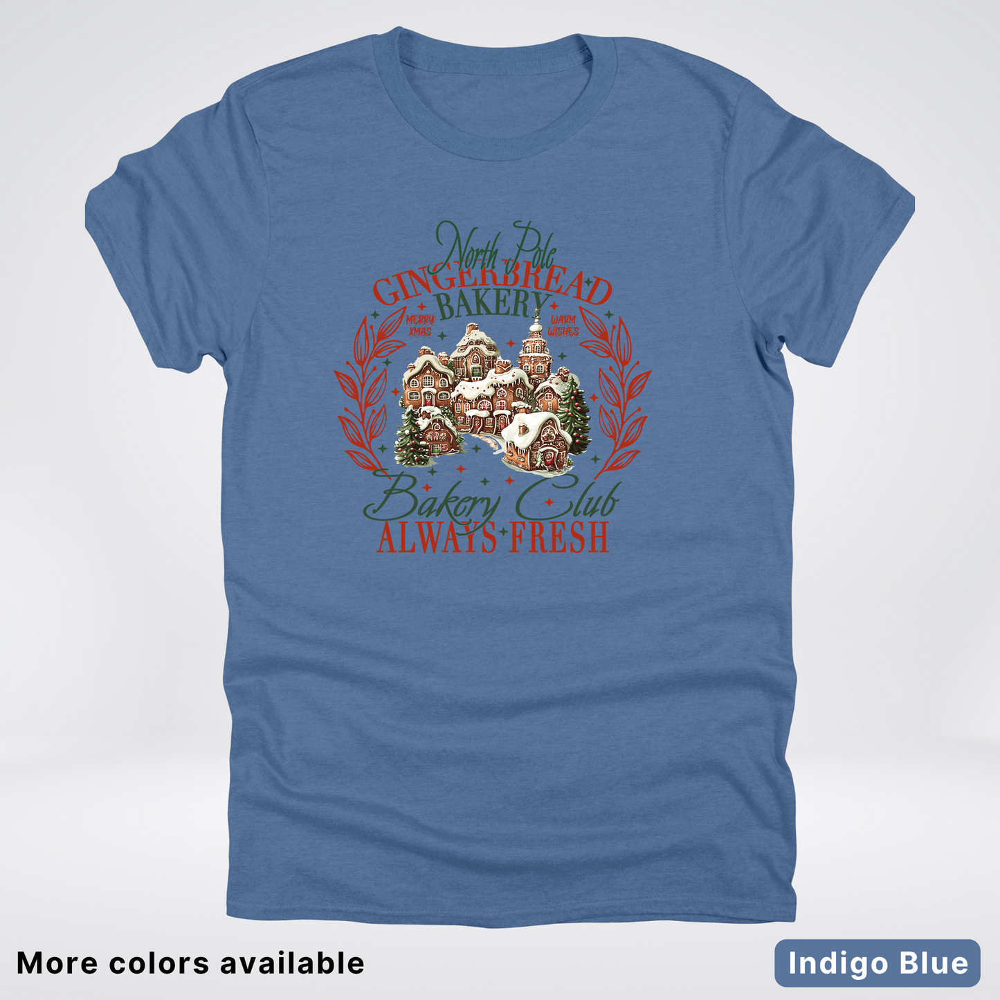 North Pole Gingerbread Bakery  Club Always Fresh - T-Shirt
