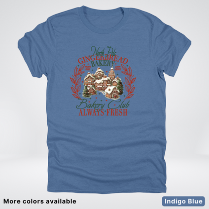North Pole Gingerbread Bakery  Club Always Fresh - T-Shirt