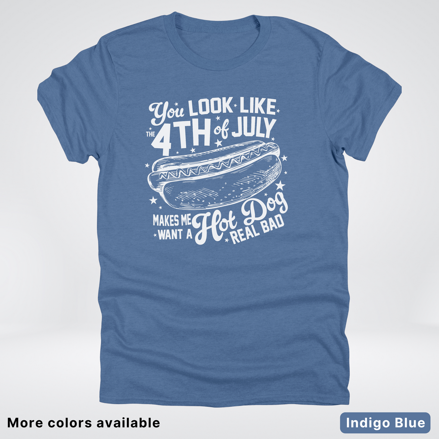 You Look Like The 4th Of July T-Shirt