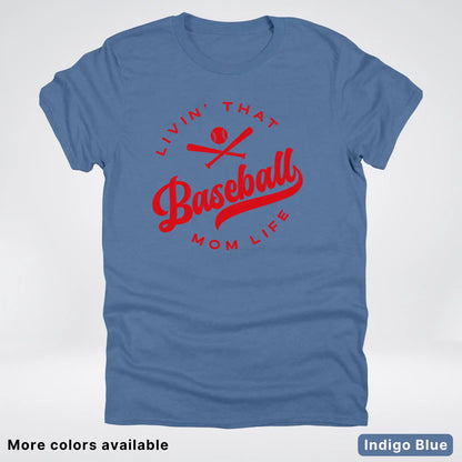 Livin' That Baseball Mom Life - Red Design - T-Shirt