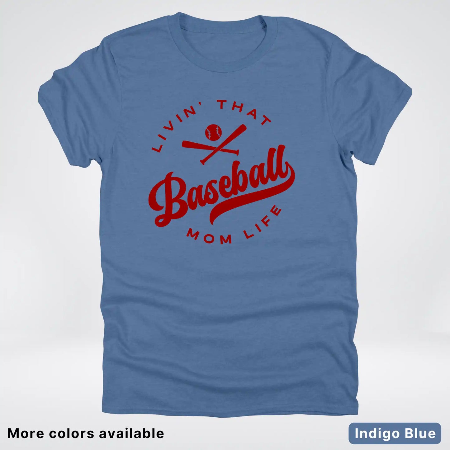 Livin' That Baseball Mom Life – Maroon Design - T-Shirt
