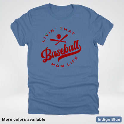 Livin' That Baseball Mom Life – Maroon Design - T-Shirt