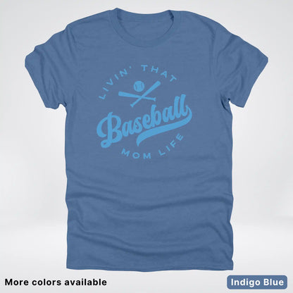 Livin' That Baseball Mom Life – Light Blue Design -T-Shirt