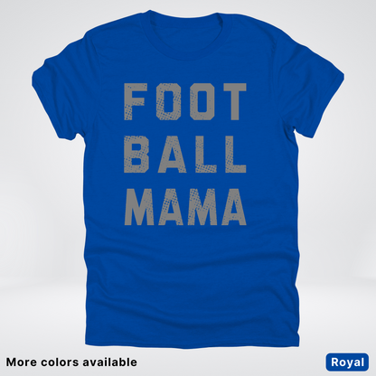 Football Mama Distressed - Gray Design 02 - T-Shirt