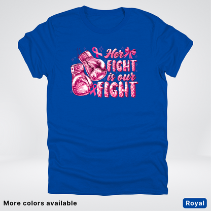 Her Fight Is Our Fight Boxing Pink Out - T-Shirt