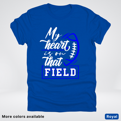 My Heart Is On That Field – Blue Design – T-Shirt